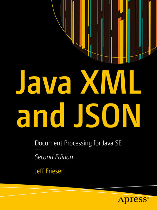 Title details for Java XML and JSON by Jeff Friesen - Available